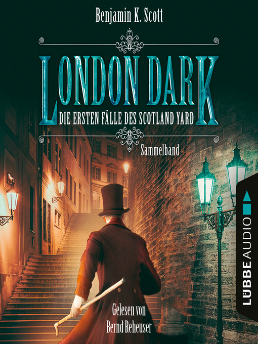 Title details for London Dark--Die ersten Fälle des Scotland Yard, Sammelband by Benjamin K. Scott - Available